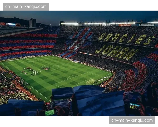 为提升观赛体验，巴萨诺坎普球场将于今夏安装新一代全彩环绕LED显示系统